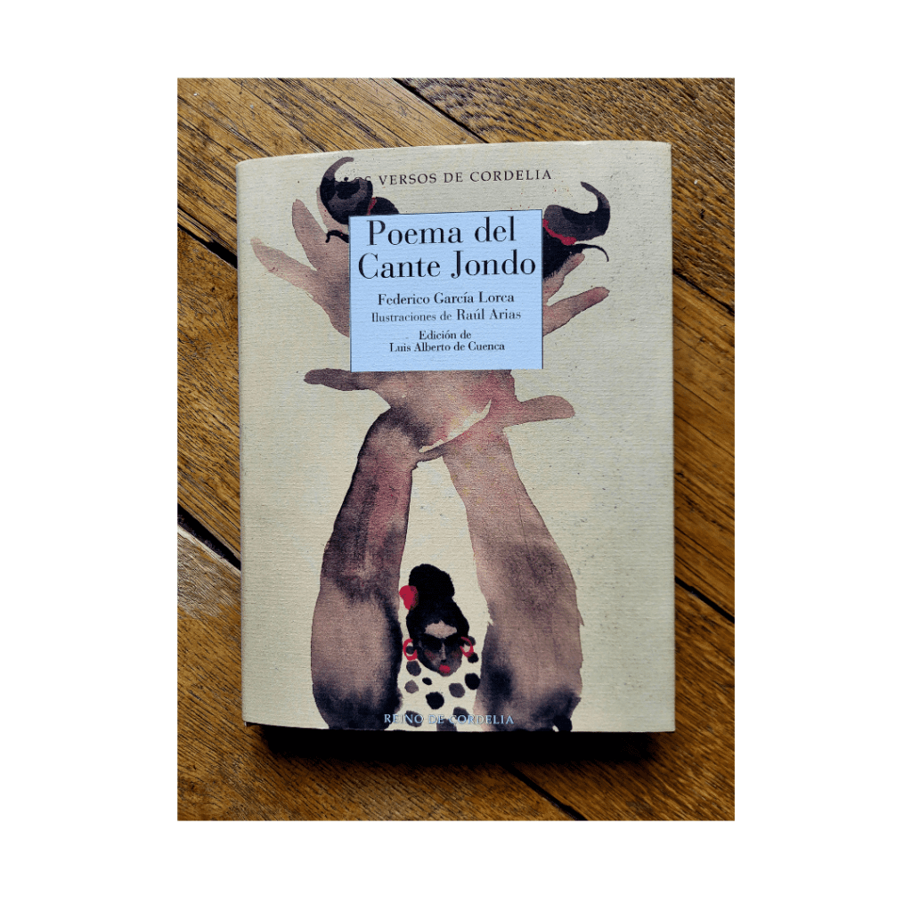El poema del cante jondo. Federico Garcia Lorca. Editions Reino de Cordelia lasguiritanas.com