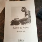 Cahier du Maroc Nicolas de Stael. Texte publié par les éditions KHBAR BLADNA fondée en 2002 par Elena Prentice et Gustave de Staël